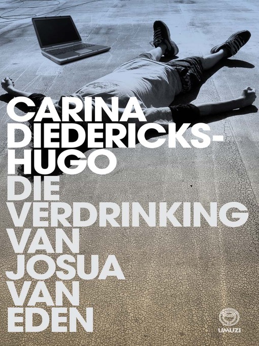 Title details for Die verdrinking van Josua van Eden by Carina Diedericks-Hugo - Available